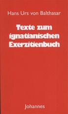 Hans Urs Von Balthasar, Jacques Servais - Texte zum ignatianischen Exerzitienbuch