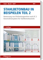 Ralf Avak, Denis Busch, Carina Neff - Stahlbetonbau in Beispielen - Teil 2