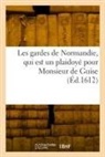 COLLECTIF - Les gardes de normandie, qui est