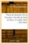 Félix-Fernand-Octave Piarron-Demondésir, Piarron-demondesir-f, Piarron-Demondesir-F F O - These de doctorat. de la