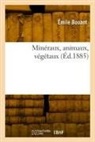 Émile Bouant, Bouant-E - Mineraux, animaux, vegetaux