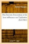Antoine Perpigna, Perpigna-a - Des brevets d invention et de