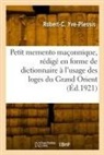 Robert-Charles Yve-Plessis, Yve-plessis-r c - Petit memento maconnique, redige