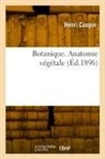 Henri Coupin, Coupin-H - Botanique. anatomie vegetale