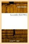 Jules Claretie, Claretie-J - La corde