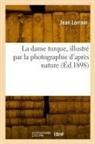 Jean Lorrain, Lorrain-j - La dame turque, illustre par la