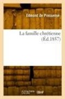 Edmond de Pressensé, Pressense-E - La famille chretienne