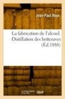 Jean-Paul Roux, Roux-j p - La fabrication de l alcool.