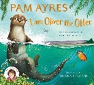 Pam Ayres, Ayres Pam, Nicola O'Byrne, O'Byrne Nicola - I am Oliver the Otter