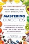 Robby Barbaro, Neal Barnard, Cyrus Khambatta - Mastering Diabetes