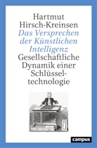 Hartmut Hirsch-Kreinsen - Das Versprechen der Künstlichen Intelligenz