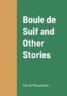 Guy de Maupassant - Boule de Suif and Other Stories