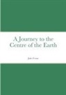 Jules Verne - A Journey to the Centre of the Earth