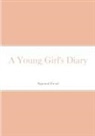 Sigmund Freud - A Young Girl's Diary