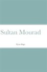 Victor Hugo - Sultan Mourad