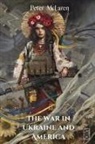 Peter McLaren - The War in Ukraine and America