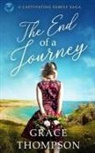Grace Thompson - THE END OF A JOURNEY a captivating family saga