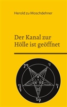 Herold Zu Moschdehner - Der Kanal zur Hölle ist geöffnet