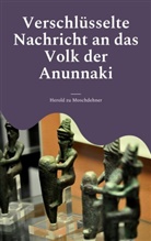 Herold Zu Moschdehner - Verschlüsselte Nachricht an das Volk der Anunnaki