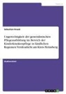 Sebastian Knaak - Ungerechtigkeit der generalistischen Pflegeausbildung im Bereich der Kinderkrankenpflege in ländlichen Regionen. Verdeutlicht am Kreis Heinsberg