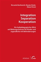 Riccardo Bonfranchi, Renate Dünki, Eliane Perret - Integration - Separation - Kooperation