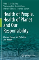 Wael Al-Delaimy, Veerabhadran Ramanathan, Marcelo Sánchez Sorondo - Health of People, Health of Planet and Our Responsibility