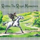 Betty Turnbull - Robbie the Royal Messenger