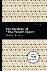 Gaston Leroux - The Mystery of the "Yellow Room"