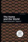 Rabindranath Tagore - The Home and the World