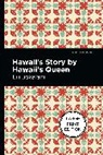 Lili‘uokalani, Lili'uokalani - Hawaii's Story by Hawaii's Queen
