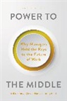 Emily Field, Bryan Hancock, Bill Schaninger - Power to the Middle