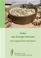 Arbeitskreis f. Ernährungsforschung - Hafer - das Energiegetreide