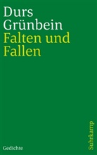 Durs Grünbein - Falten und Fallen