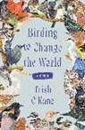 Trish O'Kane, O'Kane Trish - Birding to Change the World