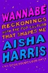 Aisha Harris - Wannabe
