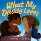 Raissa Figueroa, Raissa Figueroa - What My Daddy Loves