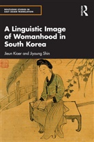 Jieun Kiaer, Jieun Shin Kiaer, Kiaer Jieun, Jiyoung Shin, Shin Jiyoung - Linguistic Image of Womanhood in South Korea