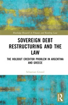 Sebastian Grund, Sebastian Grund - Sovereign Debt Restructuring and the Law