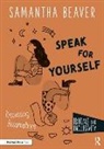 Samantha Beaver - Speak for Yourself