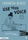 Samantha Beaver - Use Your Voice