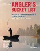 John Bailey - The Angler´s Bucket List : 500 Great Fishing Adventures Around the World