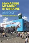 Goran Bolin, Bolin Goran, Per Stahlberg - Managing Meaning in Ukraine