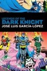 Nunzio DeFilippis, Jose Luis Garcia Lopez, Bob Haney, Len Wein - Legends of the Dark Knight: Jose Luis Garcia Lopez