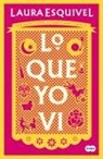 Laura Esquivel - Lo que yo vi / What I Saw