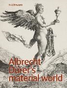 Edward H. Spinks Wouk, Jennifer Spinks, Spinks Jennifer, Edward H. Wouk, Wouk Edward H. - Albrecht Durer''s Material World