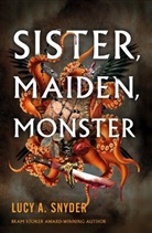 Lucy A. Snyder, Snyder Lucy A. - Sister, Maiden, Monster