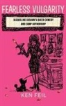 Author Ken (Emerson College) Feil, Ken Feil - Fearless Vulgarity