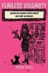 Author Ken (Emerson College) Feil, Ken Feil - Fearless Vulgarity
