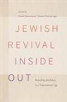 Asher Biemann, Asher Magid Biemann, Zvi Gitelman, Ruth Ellen Gruber, Shaul Magid, Daniel Monterescu... - Jewish Revival Inside Out
