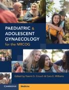 Naomi S. (St Michael''''s Hospital Crouch, Naomi S. Williams Crouch, Naomi S. Crouch, Naomi S. (St Michael's Hospital Crouch, Cara E. Williams, Cara E. (Liverpool Women's Hospital) Williams - Paediatric and Adolescent Gynaecology for the Mrcog